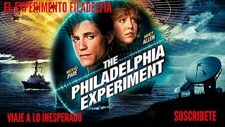 EL EXPERIMENTO FILADELFIA (1984)🔴VISITA NUESTRO BLOG👉VIAJE A LO INESPERADO