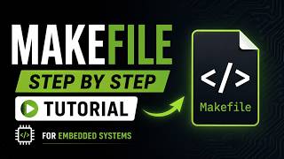 Makefile Tutorial for Embedded Systems 🚀 | STM32 Practical Guide