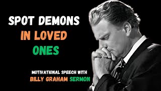 RECOGNIZING THE DARKNESS | How to Spot Demons in Friends and Family Billy Graham Best Speech