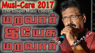 Jollee Abraham @ 3:45 a.m | Maravaar Yesu Maravaar | மறவார் இயேசு மறவார் | Musi-Care 2017_Live