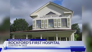 Throwback Thursday - Rockford's First Hospital