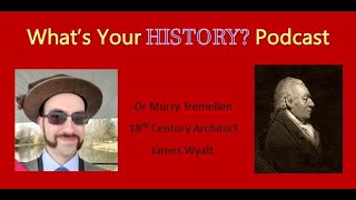 Architect James Wyatt - with Dr Murray Tremellen