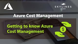 Azure Cost Management - Getting to Know Cost Management