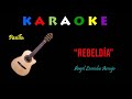 KARAOKE - PASILLO - REBELDIA - ANGEL LEONIDAS ARAUJO