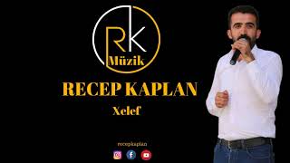 Recep Kaplan - Xelef