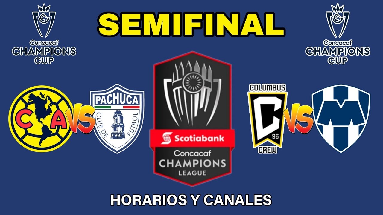 FECHAS, HORARIOS Y CANALES PARA LA SEMIFINAL DE LA CONCACHAMPIONS 2024 ...