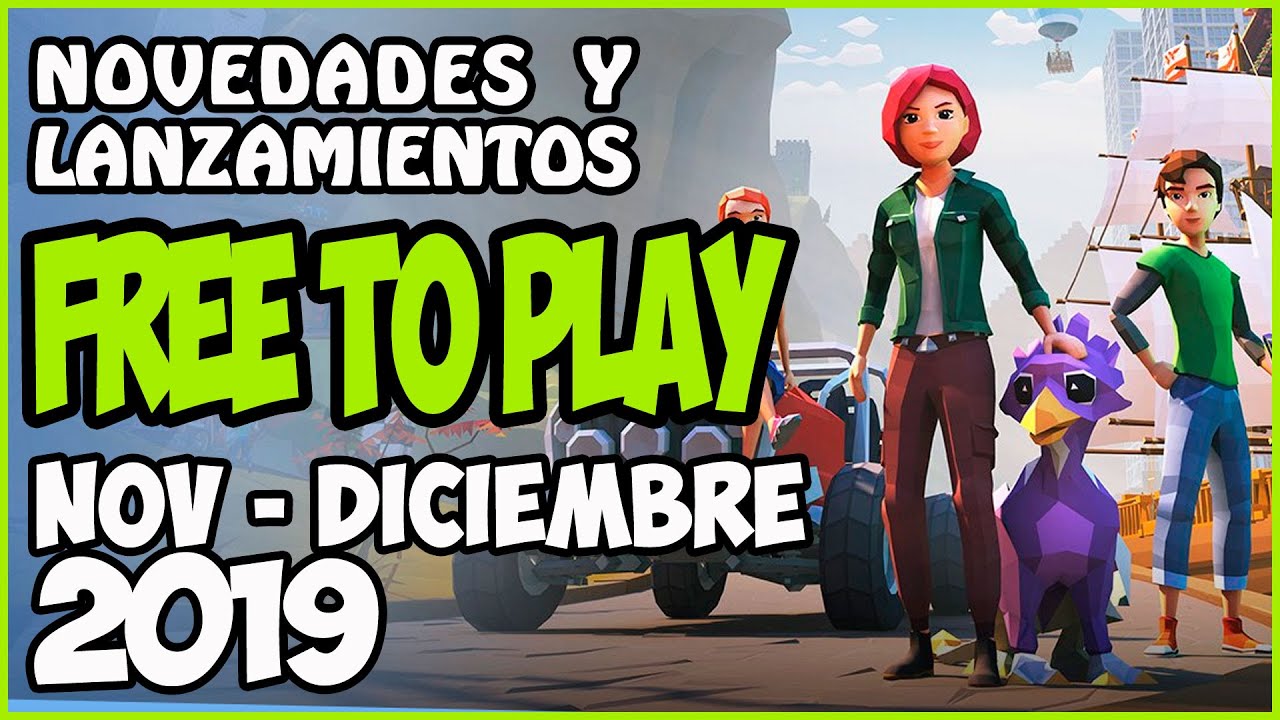 Juegos FREE-TO-PLAY Noviembre / Diciembre 2019 🔥 Lanzamientos Y ...