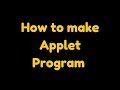 How to create applet in java using notepad