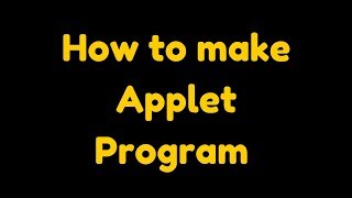 How to create applet in java using notepad