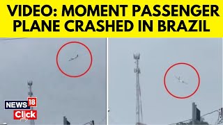 Brazil Latest News | Brazil Plane Crash Terrifying Video | Brazil Flight Crash | N19G | News18