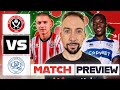 QUEENS PARK DANGERS | Sheff United vs QPR - Match Preview