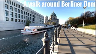 A walk around the Berliner Dom (Berlin Cathedral Church), Berlin, Germany.