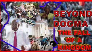 BEYOND DOGMA-THE  FALL of a KINGDOM with firebrand Mùnyori Kinyenje