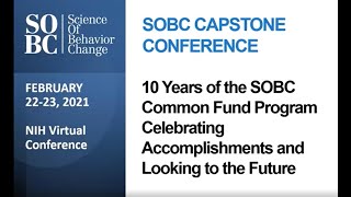 Ten Years of the NIH SOBC Common Fund Program: Celebrating Accomplishments and Looking to the Future
