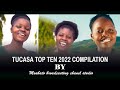 TUCASA TOP TEN 2022 COMPILATION #TUCASAIFM #TUCASAARU #TUCASAUOI #TUCASAUDOM #TUCASAMUCE #TUCASAUDSM