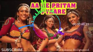 Aa Re Pritam Pyare , 8D Song 🎧 - HIGH QUALITY , 8D Gaane Bollywood