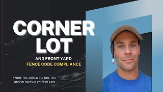 Fencing Rules for Corner Lots and Front Yards