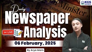 06 February 2025 Daily News Paper Analysis ✅ | January Current Affairs | AFCAT AIR 28 | Arya Mam KGS