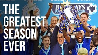 The Greatest Season in History | The Leicester City Story