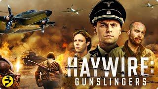 HAYWIRE: GUNSLINGERS | War, Action | Full Movie