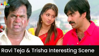 Ravi Teja & Trisha Interesting Scene | Krishna | Telugu Movie Scenes | Brahmanandam @SriBalajiMovies