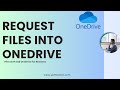 Request Files into OneDrive (Microsoft 365 OneDrive for Business)