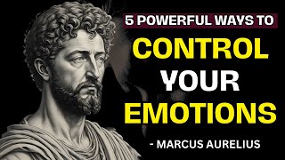 Marcus Aurelius - How To Control Your Emotions | Stoicism | The Wise Path