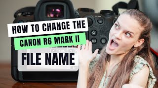 Why You Should Change Your Camera's File Names