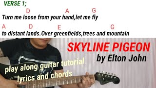 SKYLINE PIGEON by Elton John, play along guitar tutorial with lyrics and chords