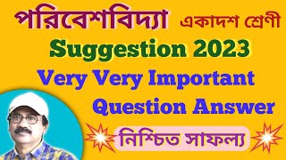 Class 11 Environmental Studies Suggestion 2023 / class 11 envs suggestion 2023 / wbchse evs question