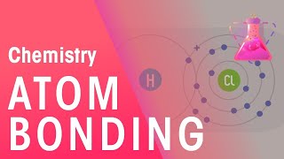How Do Atoms Bond | Properties of Matter | Chemistry | FuseSchool