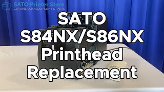 SATO S84NX/S86NX Printhead Replacement