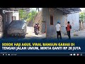 Sosok Haji Agus, Viral Bangun Garasi di Tengah Jalan Umum, Minta Ganti Rp 20 Juta Saat Dibongkar