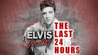 The Last 24 Hours: Elvis Presley (FULL DOCUMENTARY) Memphis Mafia, Rock Biography