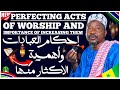 NEW- Perfecting Acts Of Worship And The Importance Of Increasing Them Sheikh Dr. Omar Faba Gitteh-HA