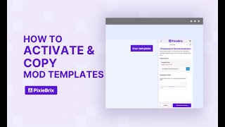 How to activate and copy PixieBrix mod templates