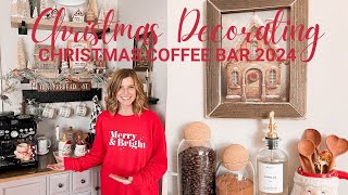 🎄NEW🎄 CHRISTMAS 2024 DECORATE WITH ME | CHRISTMAS COFFEE BAR DECOR IDEAS