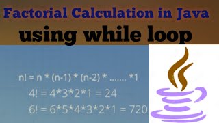 Factorial calculation in java | while loop