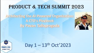 (Tech-Day1) Architecting AI Powered Organization (Pavan Tallapragada) (Product \u0026 Tech Summit Oct23)