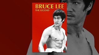 Bruce Lee, The Legend