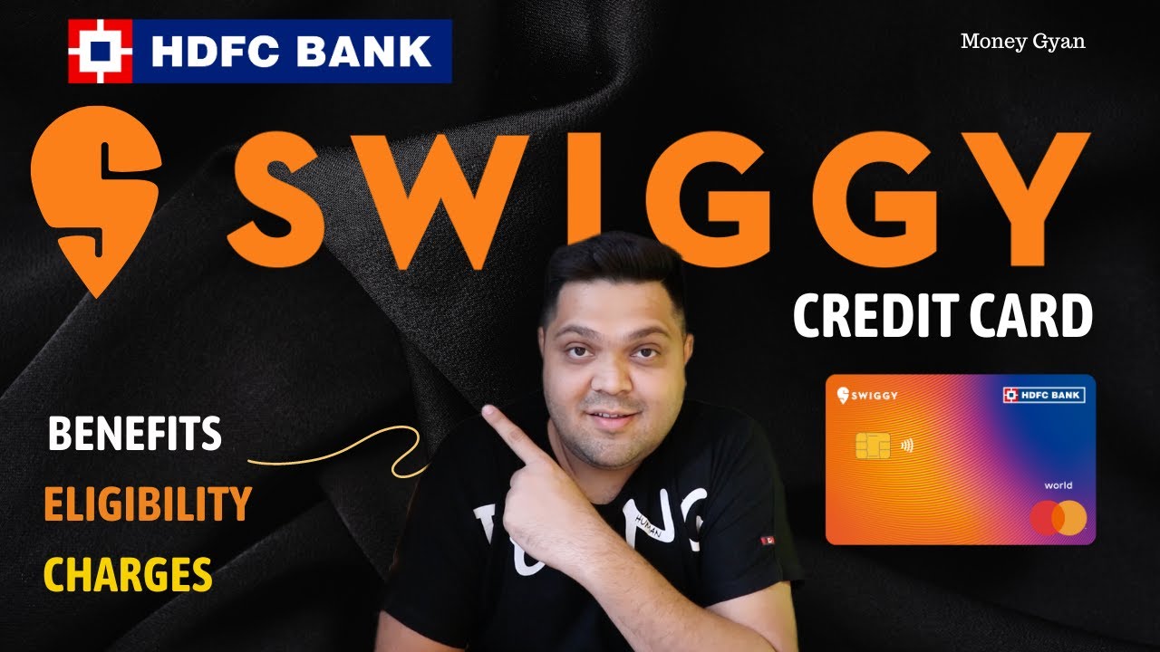 Hdfc Swiggy Credit Card Full Details | Benefits | Elegibilty | Fees ...