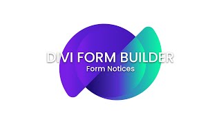 Divi Form Builder - Form Notices