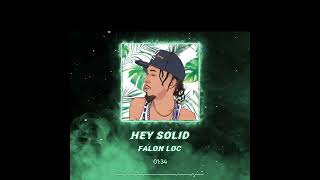 Falon Loc- Hey Solid (visualizer)