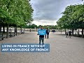 Entering France without any knowledge of French? Can you survive?