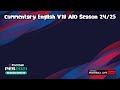 Commentary English V18 AIO Season 24/25 - PES 2021 & Football Life 2024