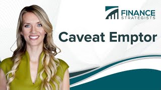 Caveat Emptor Definition | Learn With Finance Strategists