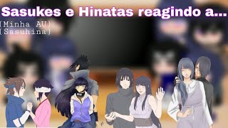 Sasuke's e Hinata's reagindo a... [🇧🇷/🇲🇽/🇺🇲/🇷🇺/🇹🇷] (Sasuhina) (AU)