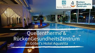 QuellenTherme \u0026 RückenGesundheitsZentrum im Göbel's Hotel AquaVita