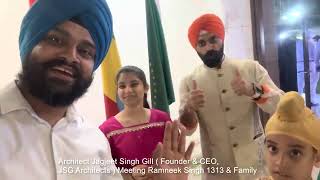 Architect Jagjeet Singh Gill ( Founder \u0026 CEO, JSG Architects ) Meeting @RamneekSingh1313 \u0026 Family.