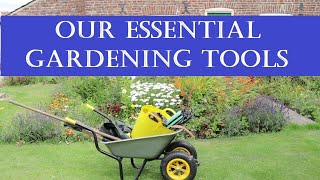 Our Essential Garden Tools for Our Smallholding